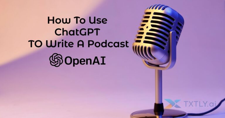 How To Use ChatGPT TO Write A Podcast in 6 Easy Steps