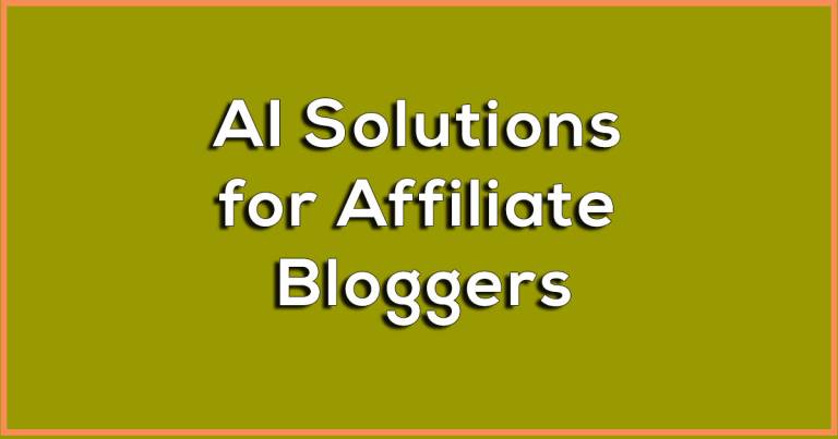 5 AI Solutions for Affiliate Bloggers