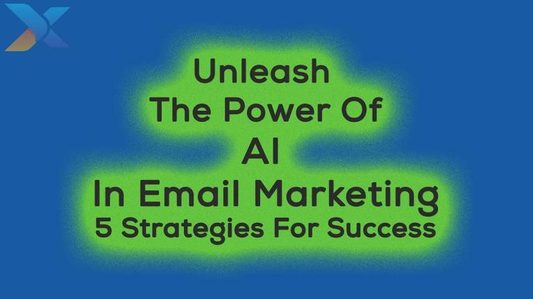 Unleash The Power of AI in Email Marketing: 5 Winning Strategies for Success