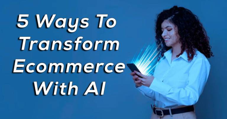 The Future of AI in Online Retail: The Top 5 Ways AI Will Transform E-commerce